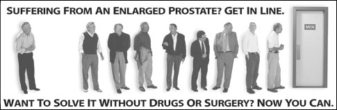 Suffering from an enlarged prostate? Get in Line. Want to solve it without drugs or surgery? Now you can.